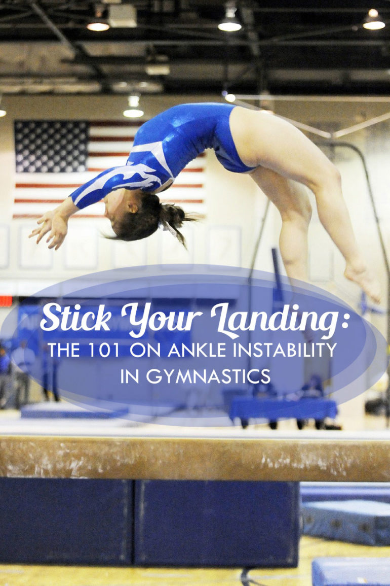 Stick Your Landing The 101 on Ankle Instability in Gymnastics