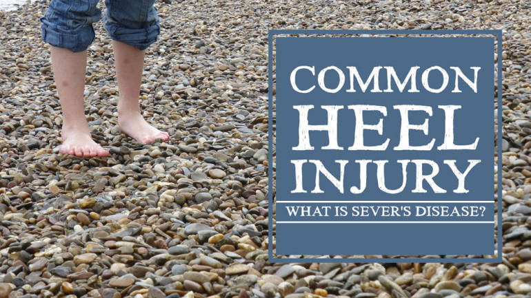 Common Heel Injury in Children: What is Sever's Disease?