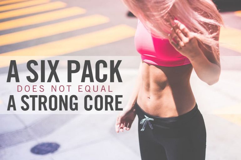 Building a Strong Core Isn't Dependent on A Six Pack