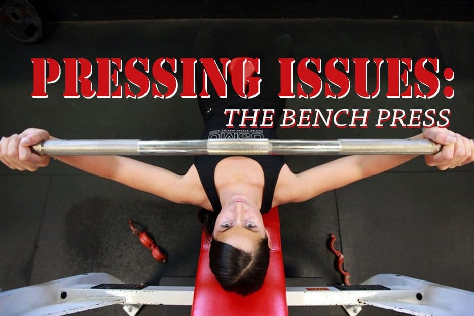 Pressing Issues The Bench Press Feature Image Coury Buehler