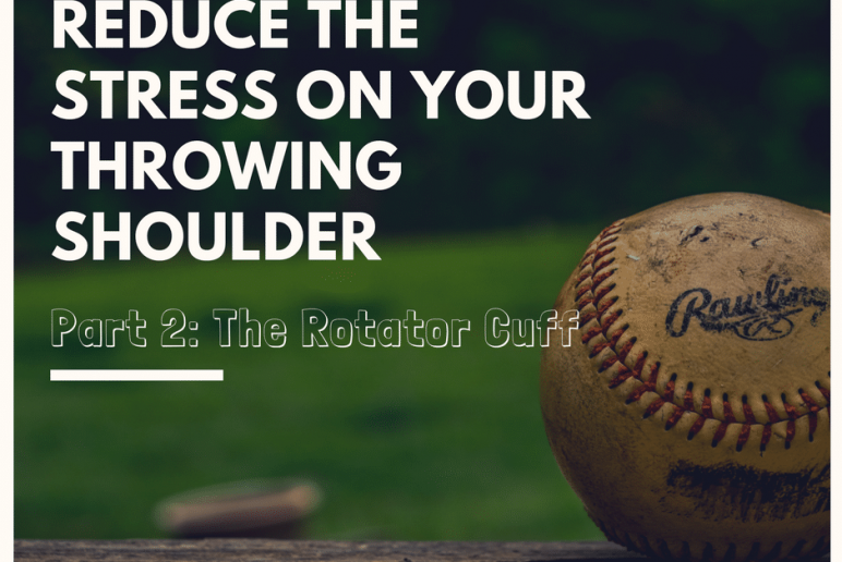 Reduce the stress on your throwing shoulder. Part 2: The Shoulder Blade