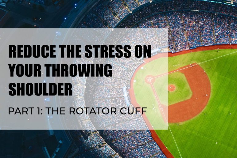 Reduce the stress on your throwing shoulder. Part 1: The Rotator Cuff